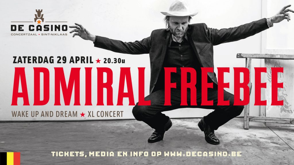 , Admiral Freebee op 29 april met ‘Wake Up And Dream’ @ De Casino!