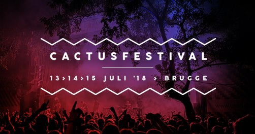 , Cactusfestival komt nieuwe reeks namen!