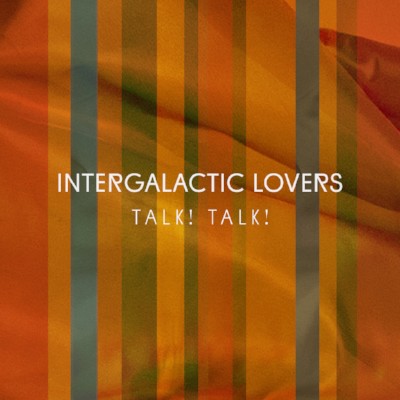 NIEUWE SINGLE TALK!TALK! INTERGALACTIC LOVERS NU UIT!