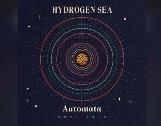 , HYDROGEN SEA LANCEERT NIEUW ALBUM ‘AUTOMATA’