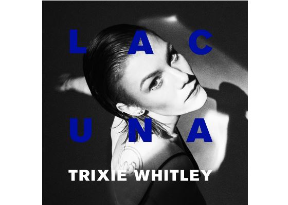 , Nieuw album Trixie Whitley ‘LACUNA’ nu uit!