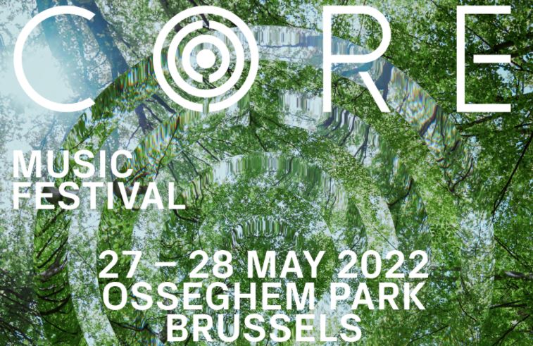 Tweedaags CORE Festival op 27 & 28 mei @ Brussel!