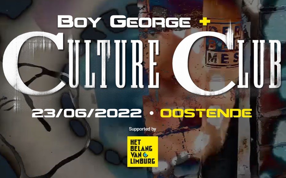 , Concert &#8216;Boy George &#8211; Culture Club&#8217; @ Oostende verschuift van juni 2022 naar augustus 2023!