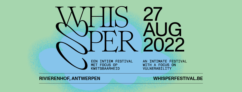 , Intiem festival Whisper op 27 augustus @ Rivierenhof: minder is meer!