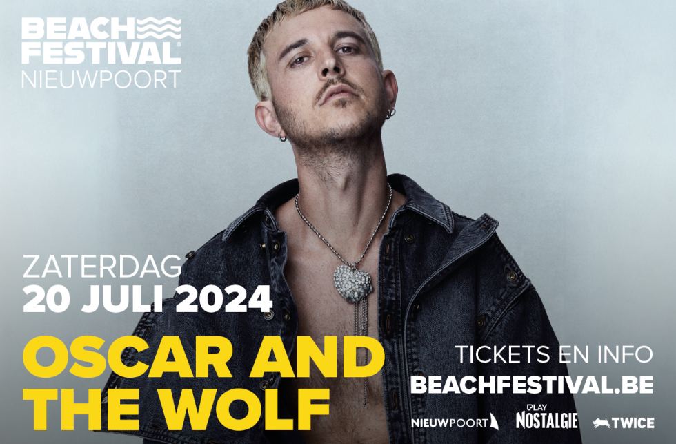 , Oscar and the Wolf ook op Beach Festival @ Nieuwpoort! 